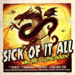 Sick Of It All - Wake The Sleeping Dragon