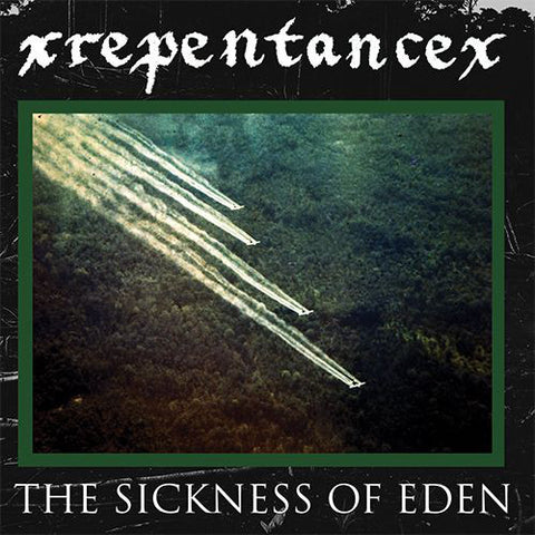 XrepentanceX - The Sickness Of Eden [CD]