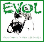 Evol - Experiments In Fear 1988-1992 [10"]