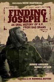 Finding Joseph I : A Oral history Of H.R. Of Bad Brains [book]