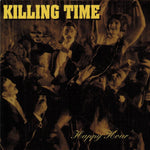 Killing Time - Happy Hour [CD]