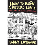 How To Ru(i)n A Record Label - The Story Of Lookout Records [book]