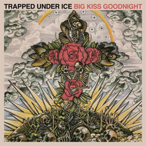 Trapped Under Ice - Big Kiss Goodnight