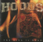 Hoods - The King Is Dead [CD]