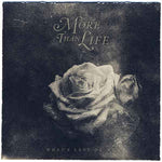 More Than Life - What's Left Of Me CD]