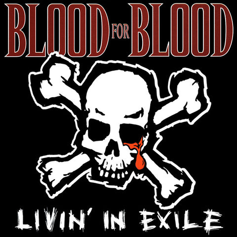 Blood For Blood - Livin' In Exile [10"]