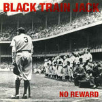 Black Train Jack - No Reward [LP]