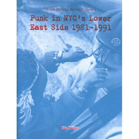 Punk In NYC's Lower East Side 1981-1991 [fanzine]