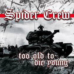 Spider Crew - Too Old To Die Young [CD]