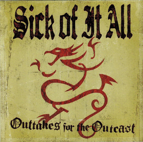 Sick Of It All - Outtakes For The Outcast [CD]