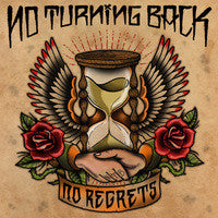 No Turning Back - No Regrets