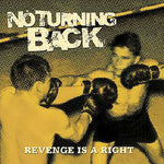 No Turning Back - Revenge Is A Right [CD]