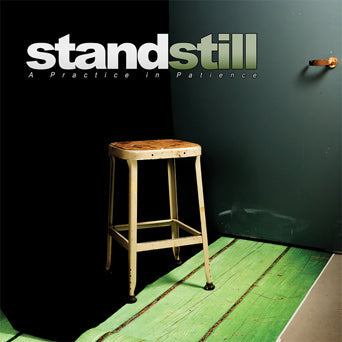 Stand Still - A Practice In Patience [LP]