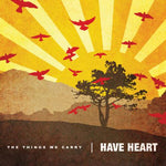 Have Heart - The Things We Carry [CD]