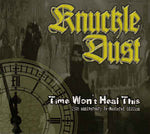Knuckledust - Time Won't Heal This