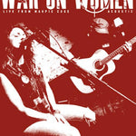 War On Women - Live At Magpie Cage Acoustic 7"