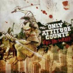 Only Attitude Counts - Face The Wrath [CD]