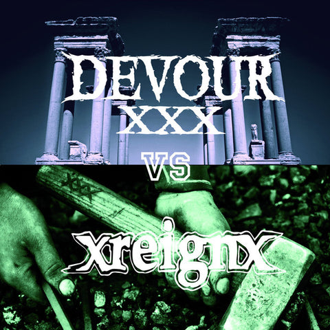 XDevourX / XReignX - split [7"]
